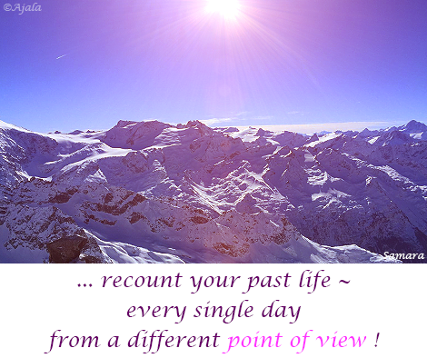 recount-your-past-life--every-single-day-from-a-different-point-of-view