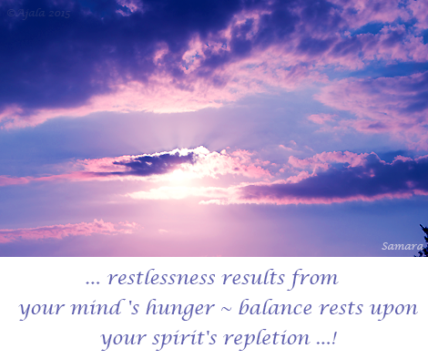 restlessness-results-from-your-mind-s-hunger--balance-rests-upon-your-spirit-s-repletion