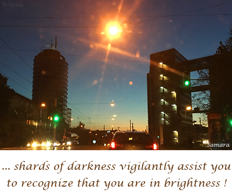 shards-of-darkness-vigilantly-assist-you-to-recognize-that-you-are-in-brightness