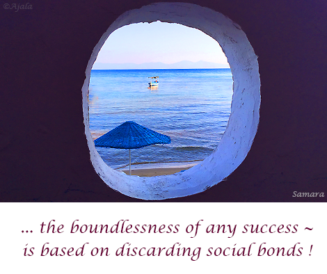 the-boundlessness-of-any-success--is-based-on-discarding-social-bonds