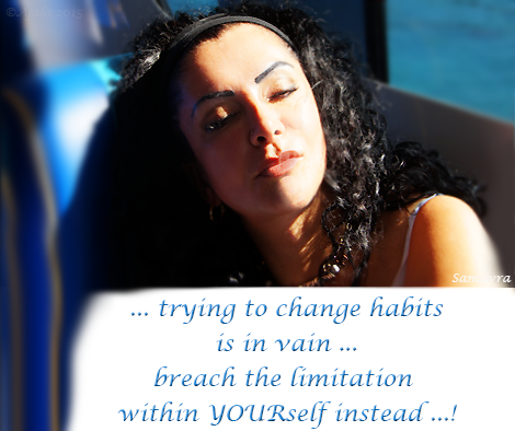 trying-to-change-habits-is-in-vain-breach-the-limitation-within-YOURself-instead