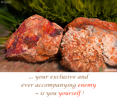 your-exclusive-and-ever-accompanying-enemy---is-you-yourself